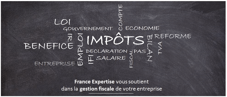 Suivi de la fiscalité / fiscal de votre entreprise, impôts déclaration - France Expertise Expert-comptable Suivi de la fiscalité / fiscal de votre entreprise, impôts déclaration - France Expertise Expert-comptable